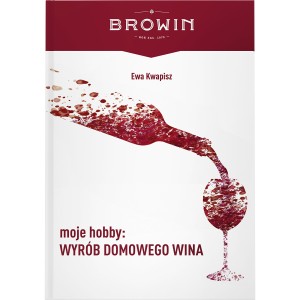 Moje hobby: wyrób domowego wina - książka Biowin 980005
